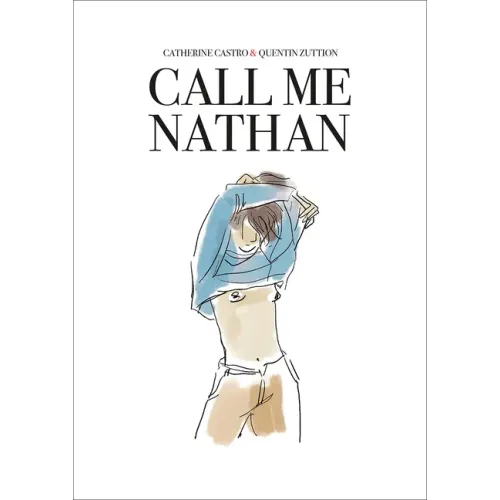 Call Me Nathan: A Graphic Novel