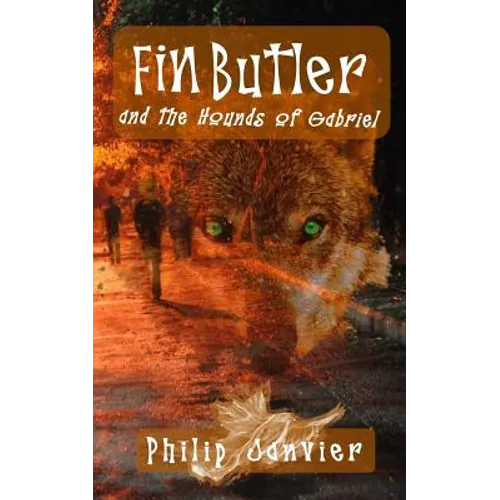 Fin Butler and the Hounds of Gabriel: The Fin Butler Adventures