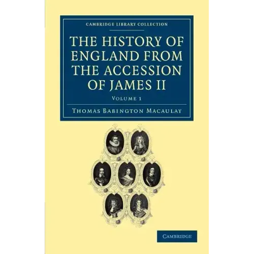 The History of England from the Accession of James II - Volume 1