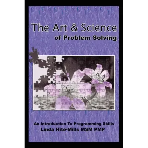 The Art and Science of Problem Solving: An Introduction to Programming Skills
