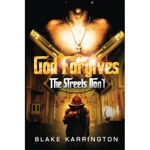 God Forgives The Streets Don't