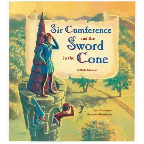 Sir Cumference and the Sword in the Cone