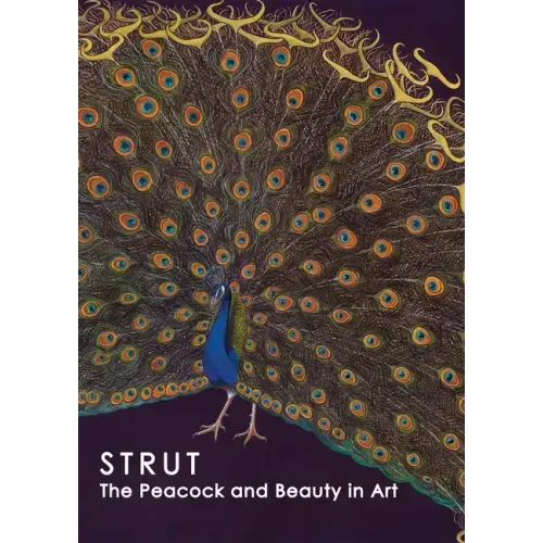 Strut: The Peacock and Beauty in Art