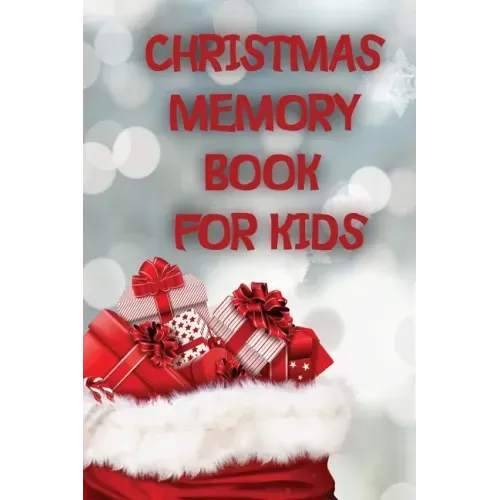 Christmas Memory Book For Kids: Keep Kids Active And Happy During The Holiday Season With This Fun And Educational Memory Book.