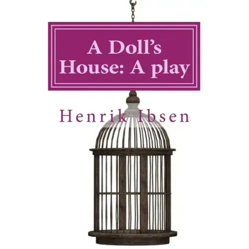 A Doll's House: A play by Henrik Ibsen