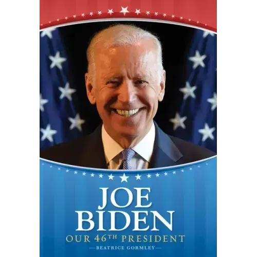 Joe Biden: Our 46th President