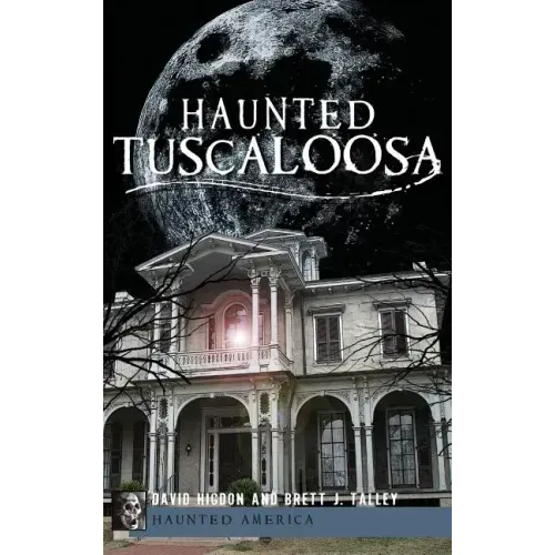 Haunted Tuscaloosa
