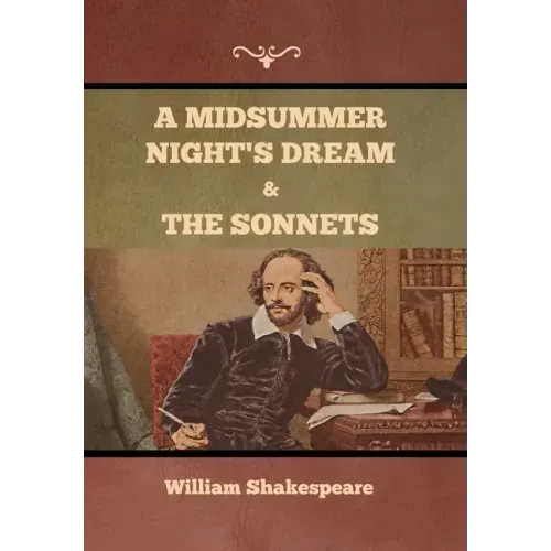 A Midsummer Night's Dream and The Sonnets