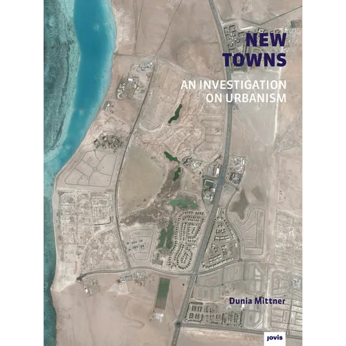 New Towns: An Investigation on Urbanism
