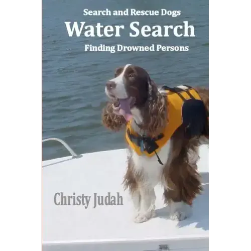 Water Search: Search and Rescue Dogs Finding Drowned Persons