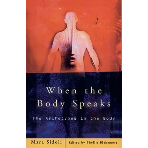 When the Body Speaks: The Archetypes in the Body