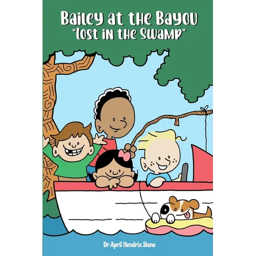 Bailey at the Bayou "Lost in the Swamp"