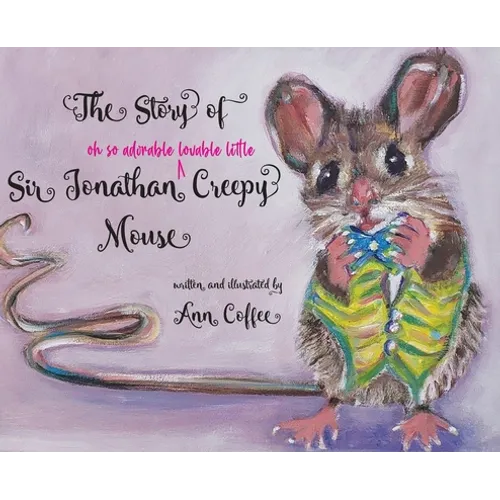 The Story of Sir Jonathan Creepy Mouse