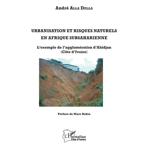 Urbanisation et risques naturels en Afrique subsaharienne: L'exemple de l'agglomération d'Abidjan (Côte d'Ivoire)