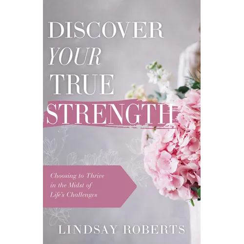 Discover Your True Strength: Choosing to Thrive in the Midst of Life's Challenges
