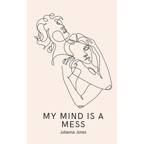 My Mind is a Mess