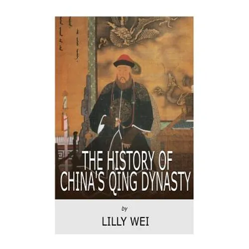 The History of China's Qing Dynasty