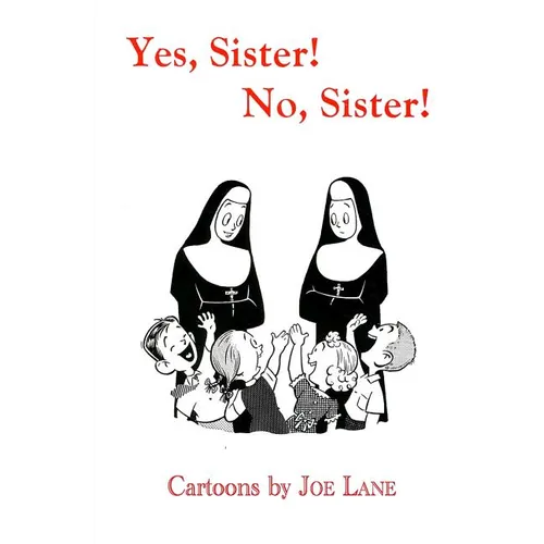 Yes, Sister! No, Sister!