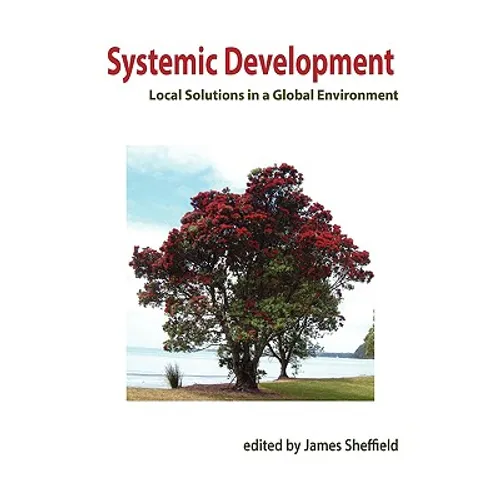 Systemic Development: Local Solutions in a Global Environment