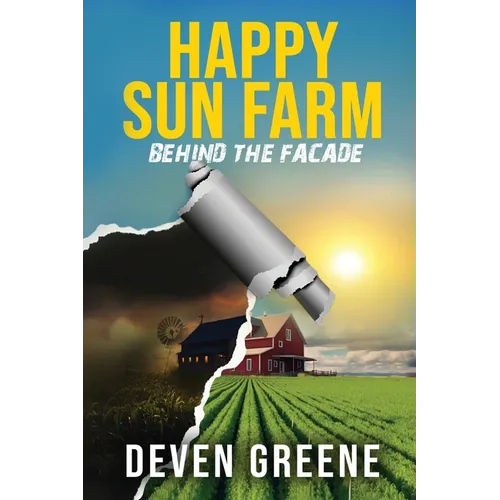 Happy Sun Farm: Behind the Facade