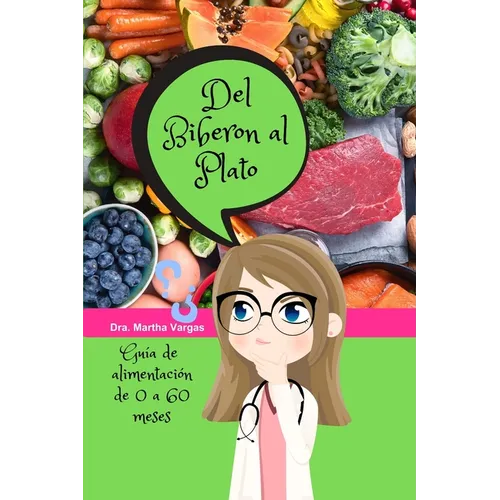 Del Biberón al Plato: Guía de alimentación de 0 a 60 meses