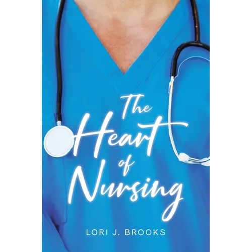The Heart of Nursing