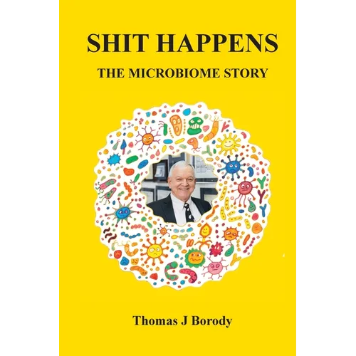 Shit Happens: The Microbiome Story