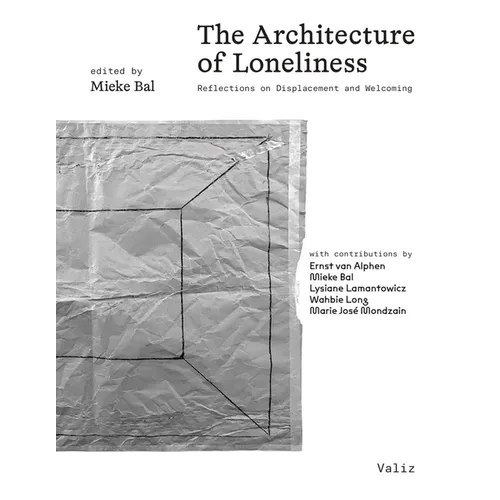 The Architecture of Loneliness: Reflections on Displacement and Welcoming