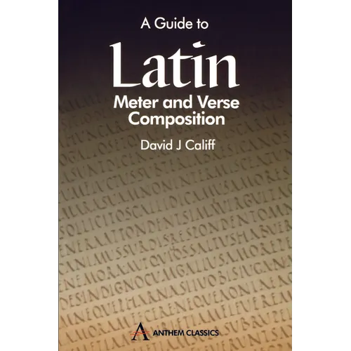 A Guide to Latin Meter and Verse Composition