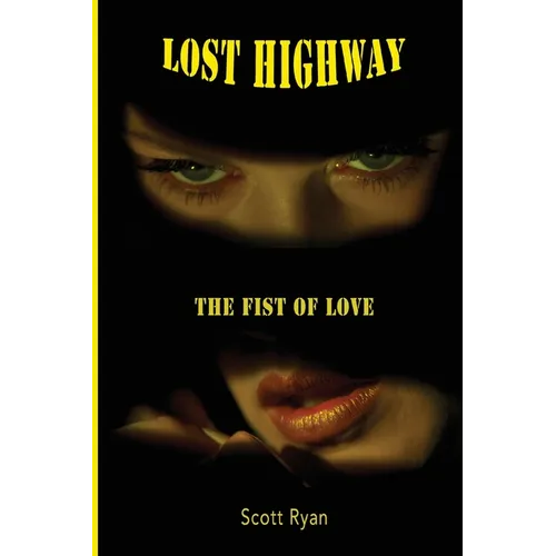 Lost Highway: The Fist Of Love
