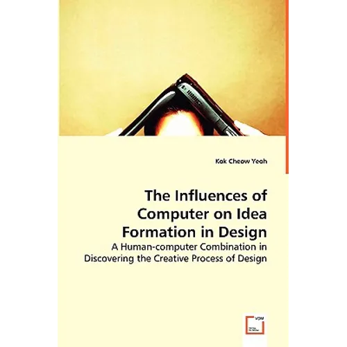 The Influences of Computer on Idea Formation in Design