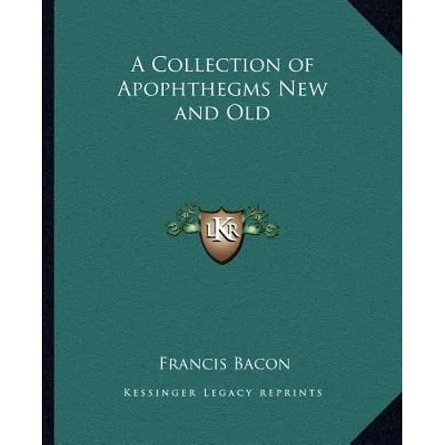 A Collection of Apophthegms New and Old