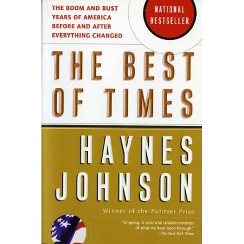 The Best of Times: The Boom and Bust Years of America Before and After Everything Changed - Paperback