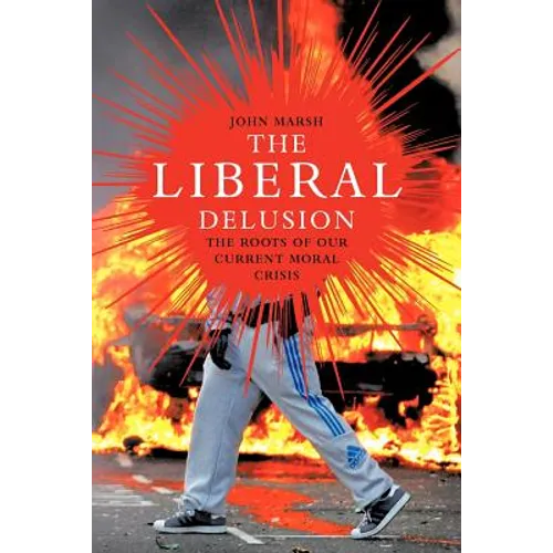The Liberal Delusion