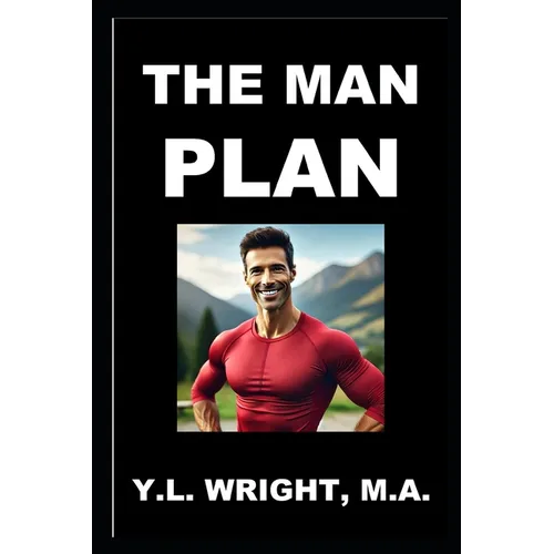 The Man Plan: Your Blueprint for Beating the Top Ten Health Risks