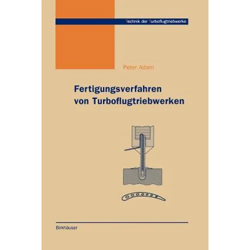 Fertigungsverfahren Von Turboflugtriebwerken