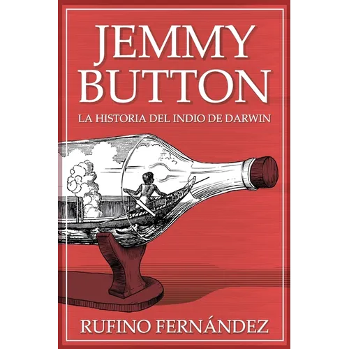 Jemmy Button: El indio de Darwin