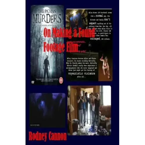 On Making a Found Footage Film