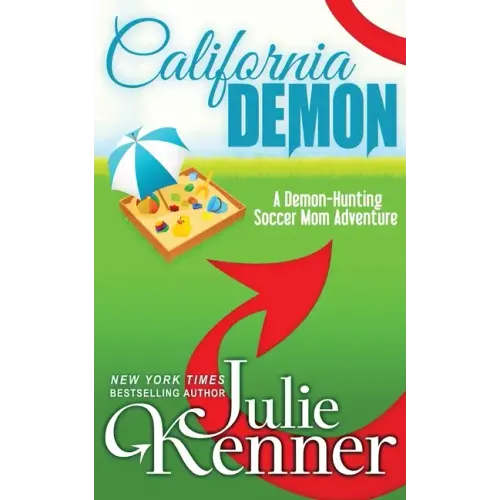 California Demon: The Secret Life of a Demon-Hunting Soccer Mom