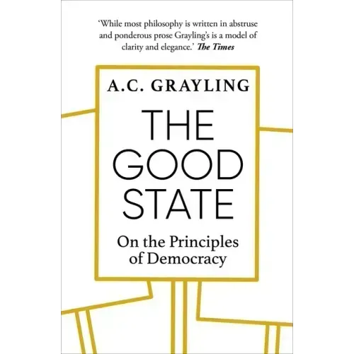 The Good State: On the Principles of Democracy