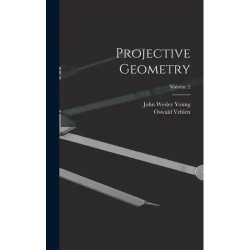 Projective Geometry; Volume 2