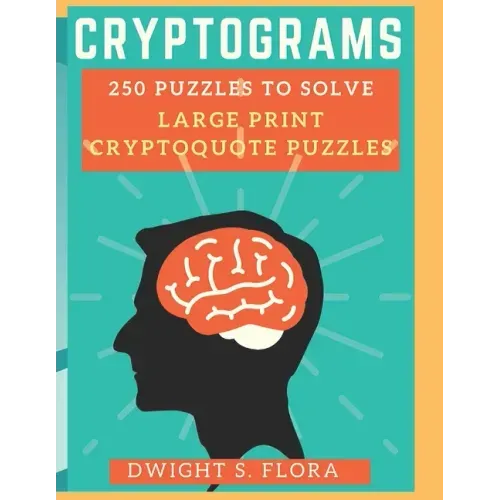 cryptograms 250 puzzles to solve LARGE PRINT Cryptoquote Puzzles: cryptogram puzzles