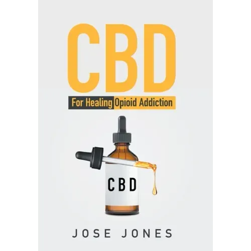 CBD: For Healing Opioid Addiction