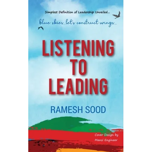 Listening to Leading: Simplest Definition of Leadership Unveiled....