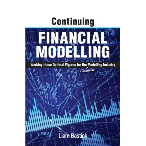 Continuing Financial Modelling: Working Those Optimal Figures For the (Financial) Modelling Industry