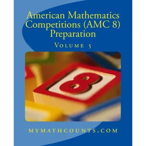 American Mathematics Competitions (AMC 8) Preparation (Volume 5)