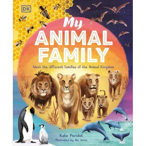 My Animal Family: Meet the Different Families of the Animal Kingdom