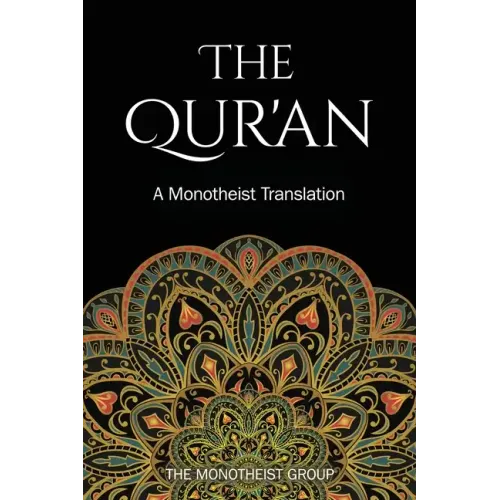 The Qur'an: A Monotheist Translation