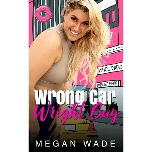 Wrong Car, Wright Guy: a Full-Length BBW Romance