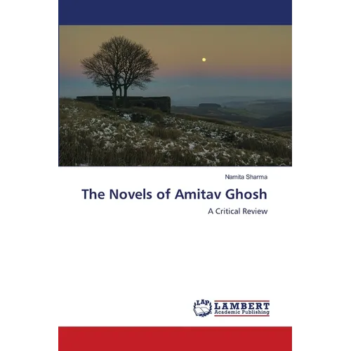 The Novels of Amitav Ghosh